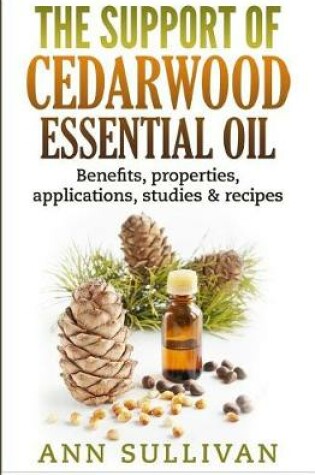 Cover of The Support of Cedarwood Essential Oils