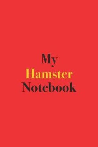 Cover of My Hamster Notebook