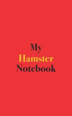 Book cover for My Hamster Notebook