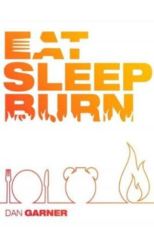Cover of Eat Sleep Burn