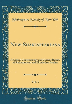 Book cover for New-Shakespeareana, Vol. 5