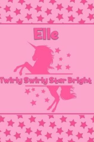 Cover of Elle Twirly Swirly Star Bright