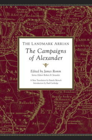 Cover of The Landmark Arrian: The Campaigns of Alexander