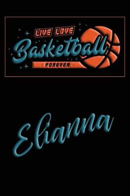 Book cover for Live Love Basketball Forever Elianna