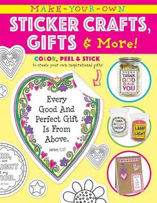 Book cover for Make Your Own Sticker Crafts, Gifts, and More