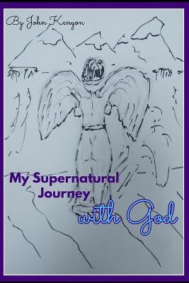 Book cover for My Supernatural Journey with God