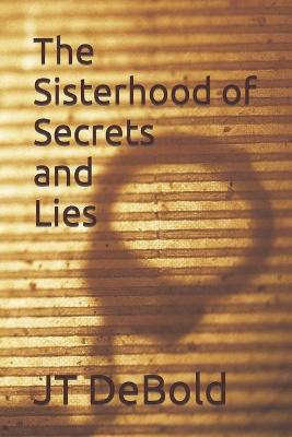Book cover for The Sisterhood of Secrets and Lies