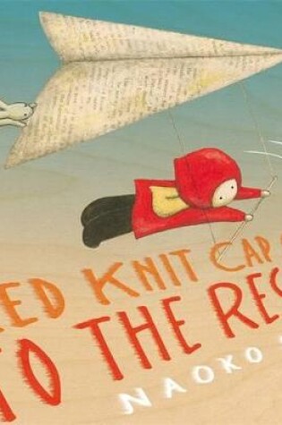 Cover of Red Knit Cap Girl To The Rescue
