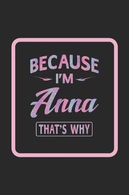 Book cover for Because I'm Anna That's Why