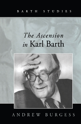 Book cover for The Ascension in Karl Barth