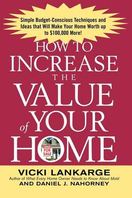 Cover of How to Increase the Value of Your Home