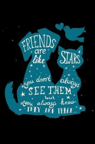Cover of Friends Are Like Stars - (Cat & Dog Friends)