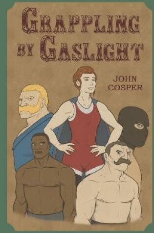 Cover of Grappling By Gaslight