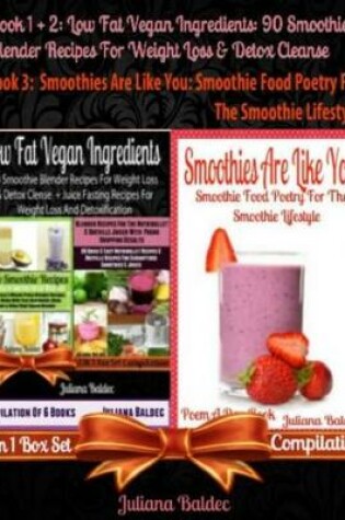 Cover of Best Low Fat Vegan Ingredients: 90 Smoothie Blender Recipes for Weight Loss & Detox Cleanse