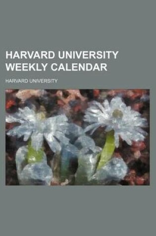 Cover of Harvard University Weekly Calendar