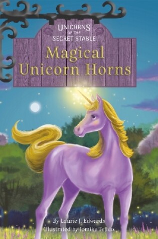 Cover of Unicorns of the Secret Stable: Magical Unicorn Horns (Book 11)