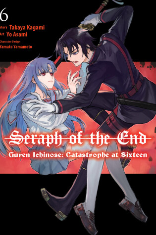 Cover of Seraph of the End: Guren Ichinose: Catastrophe at Sixteen (manga) 6