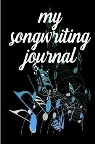 Cover of My Songwriting Journal