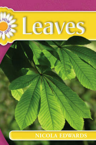 Cover of See How Plants Grow: Leaves