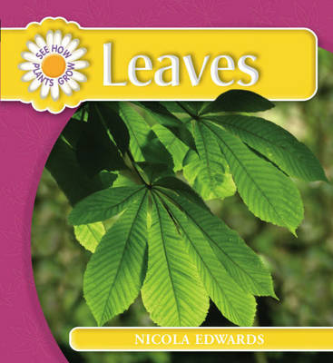 Cover of See How Plants Grow: Leaves