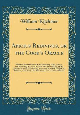 Book cover for Apicius Redivivus, or the Cook's Oracle