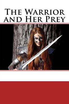 Book cover for The Warrior and Her Prey