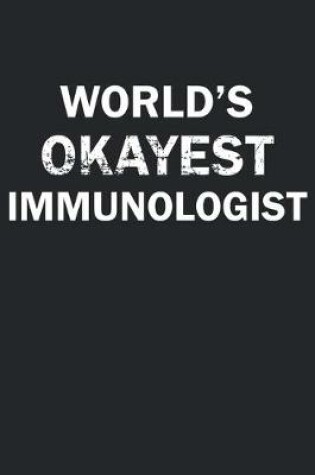 Cover of World's Okayest Immunologist