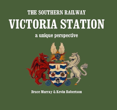 Book cover for The Southern Railway Victoria Station - A Unique Perspective