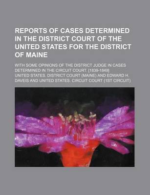 Book cover for Reports of Cases Determined in the District Court of the United States for the District of Maine; With Some Opinions of the District Judge in Cases de