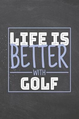 Book cover for Life is Better with Golf