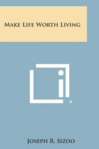 Cover of Make Life Worth Living