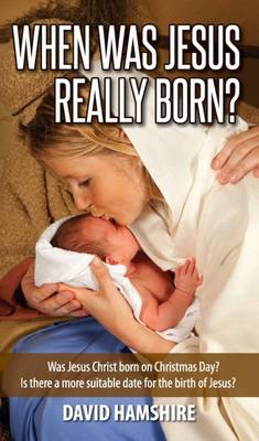 Cover of When Was Jesus Really Born?