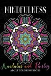 Book cover for Mindfulness Mandalas and Paisley Adult Coloring Books