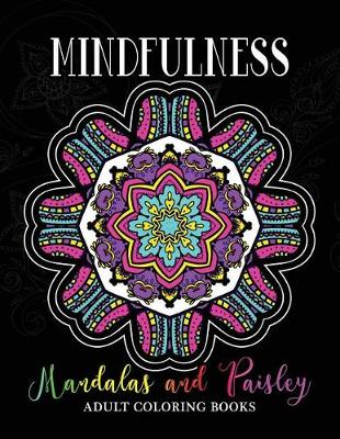 Book cover for Mindfulness Mandalas and Paisley Adult Coloring Books