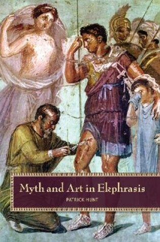 Cover of Myth and Art in Ekphrasis