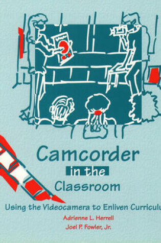 Cover of Camcorder in the Classroom