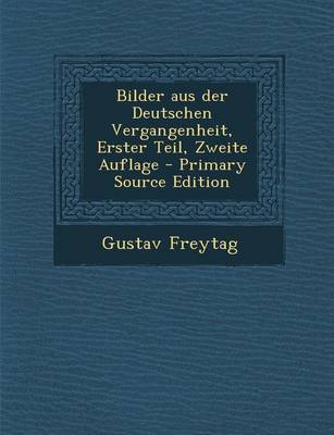 Book cover for Bilder Aus Der Deutschen Vergangenheit, Erster Teil, Zweite Auflage