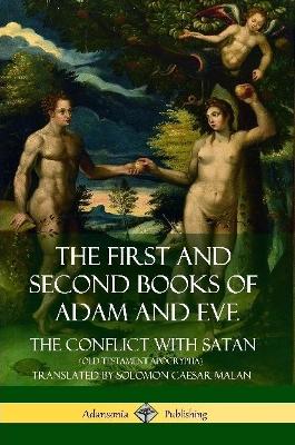 Book cover for The First and Second Books of Adam and Eve: Also Called, The Conflict with Satan (Old Testament Apocrypha)