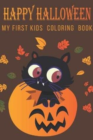 Cover of Happy Halloween My First Kids Coloring Book