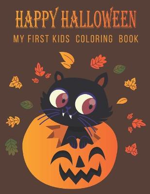 Book cover for Happy Halloween My First Kids Coloring Book