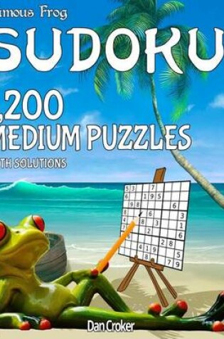 Cover of Famous Frog Sudoku 1,200 Medium Puzzles With Solutions