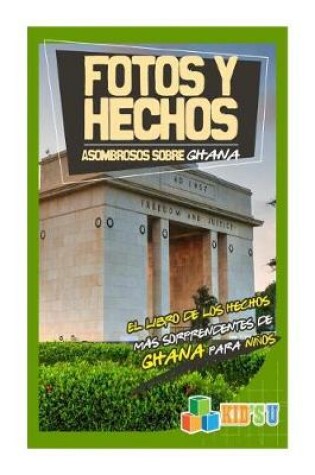 Cover of Fotos y Hechos Asombrosos Sobre Ghana