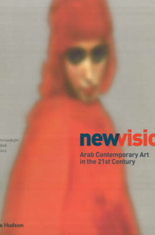 Cover of New Vision: Arab Contemporary Art in