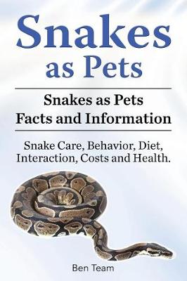 Book cover for Snakes as Pets. Snakes as Pets Facts and Information. Snake Care, Behavior, Diet, Interaction, Costs and Health.