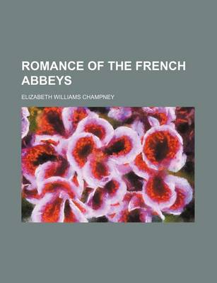 Book cover for Romance of the French Abbeys