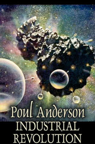 Cover of Industrial Revolution by Poul Anderson, Science Fiction, Adventure