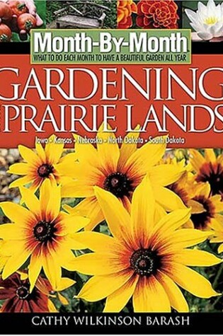 Cover of Month by Month Gardening in the Prairie Lands