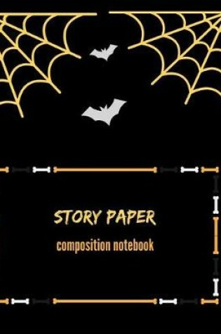 Cover of Story Paper Composition Notebook