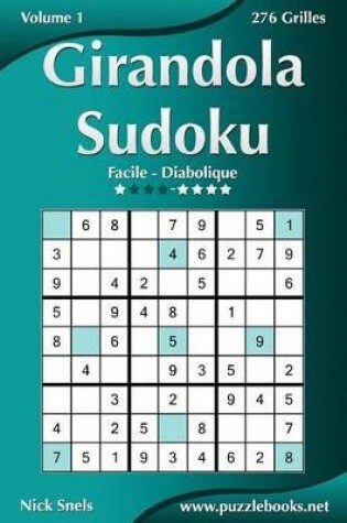 Cover of Girandola Sudoku - Facile à Diabolique - Volume 1 - 276 Grilles