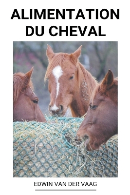 Cover of Alimentation du Cheval